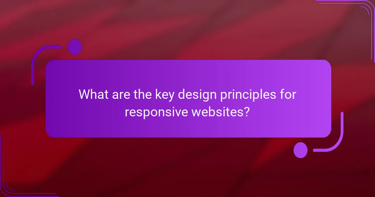 What are the key design principles for responsive websites?